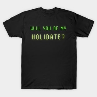 Holidate T-Shirt